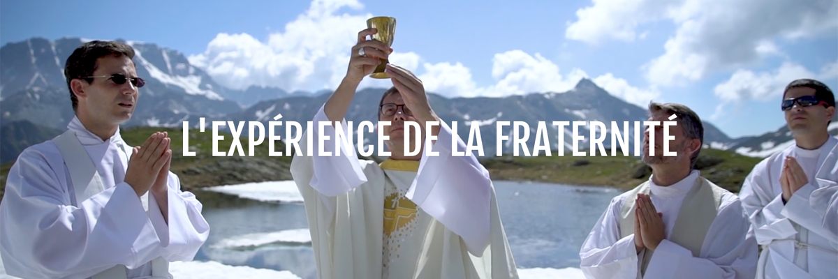 L’expérience de la fraternité – Les prêtres épisode 1/3