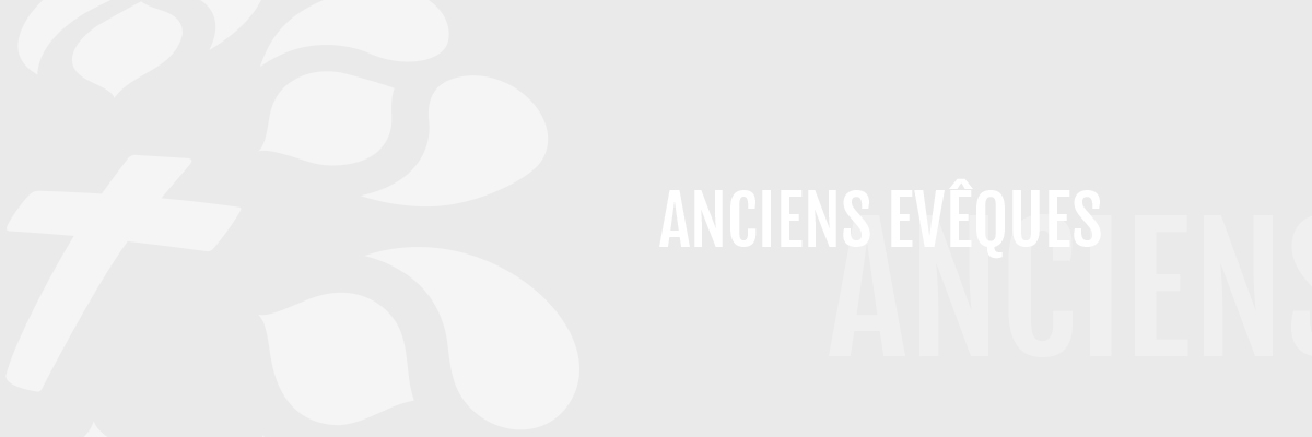 Anciens archevêques et évêques auxiliaires