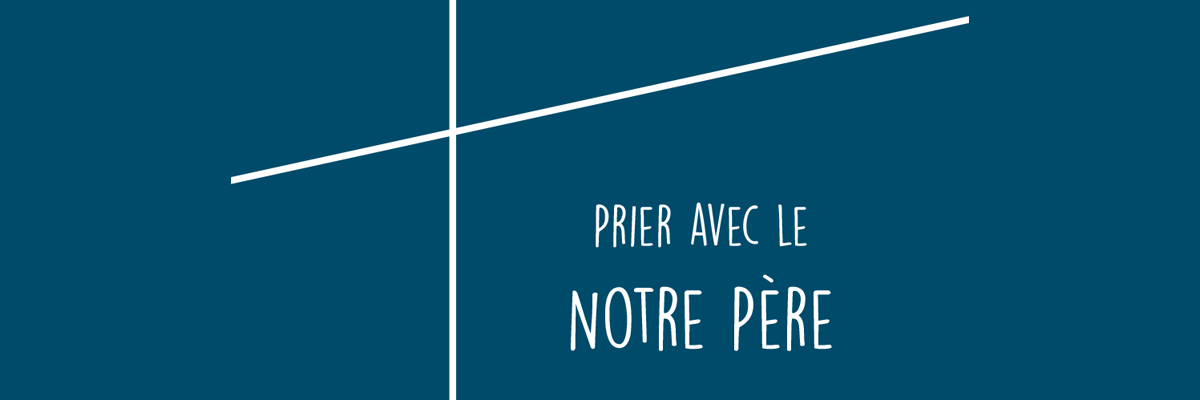 Composition d’un Notre Père pour la nouvelle traduction